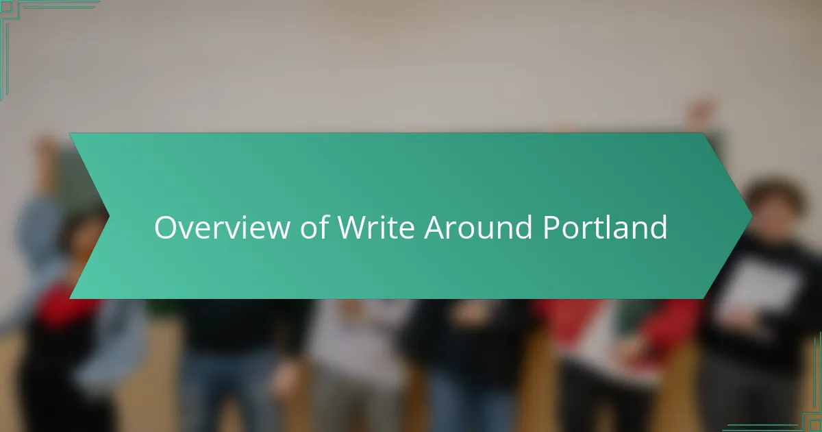 Overview of Write Around Portland