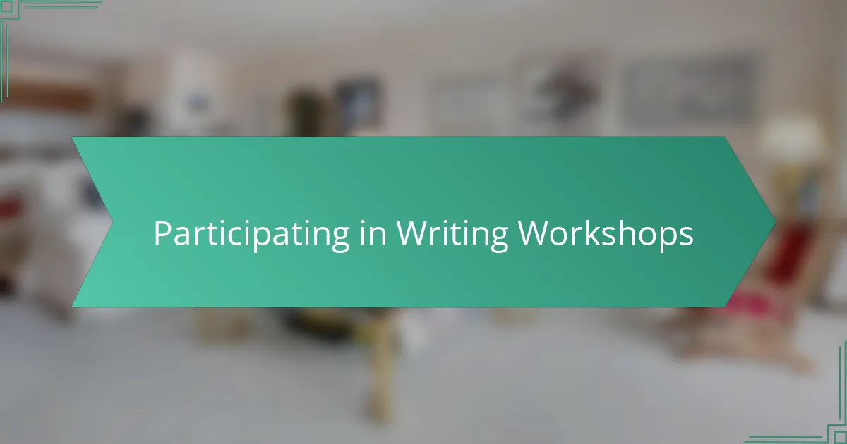 Participating in Writing Workshops