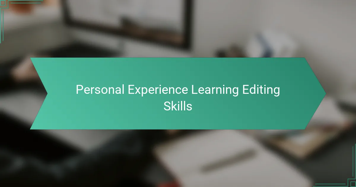 Personal Experience Learning Editing Skills