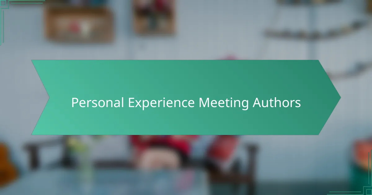 Personal Experience Meeting Authors