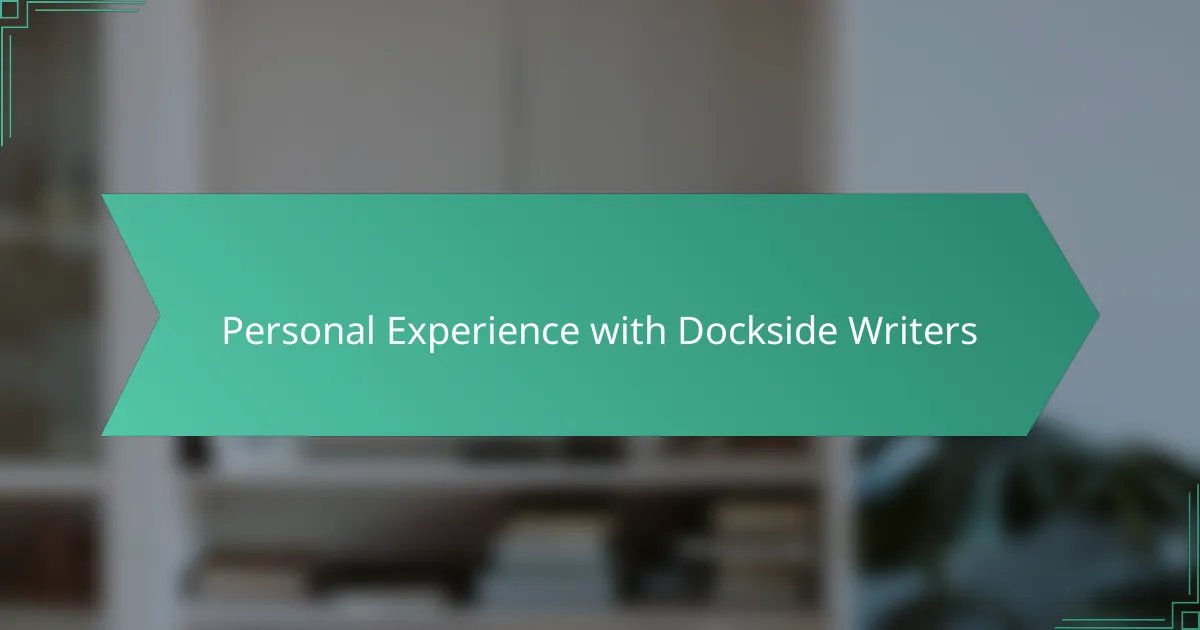 Personal Experience with Dockside Writers