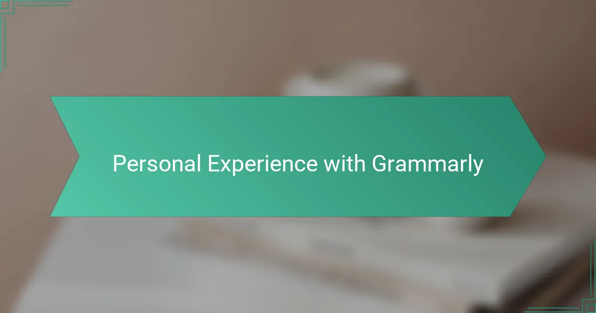 Personal Experience with Grammarly