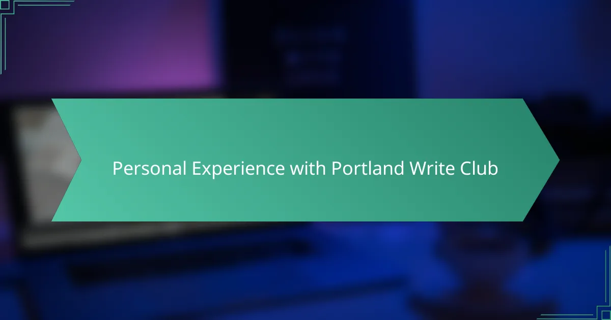 Personal Experience with Portland Write Club