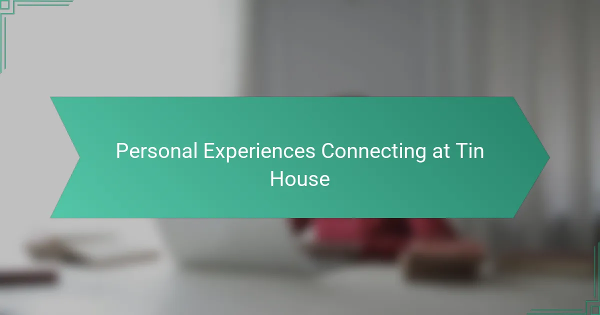 Personal Experiences Connecting at Tin House