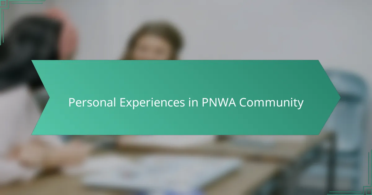 Personal Experiences in PNWA Community