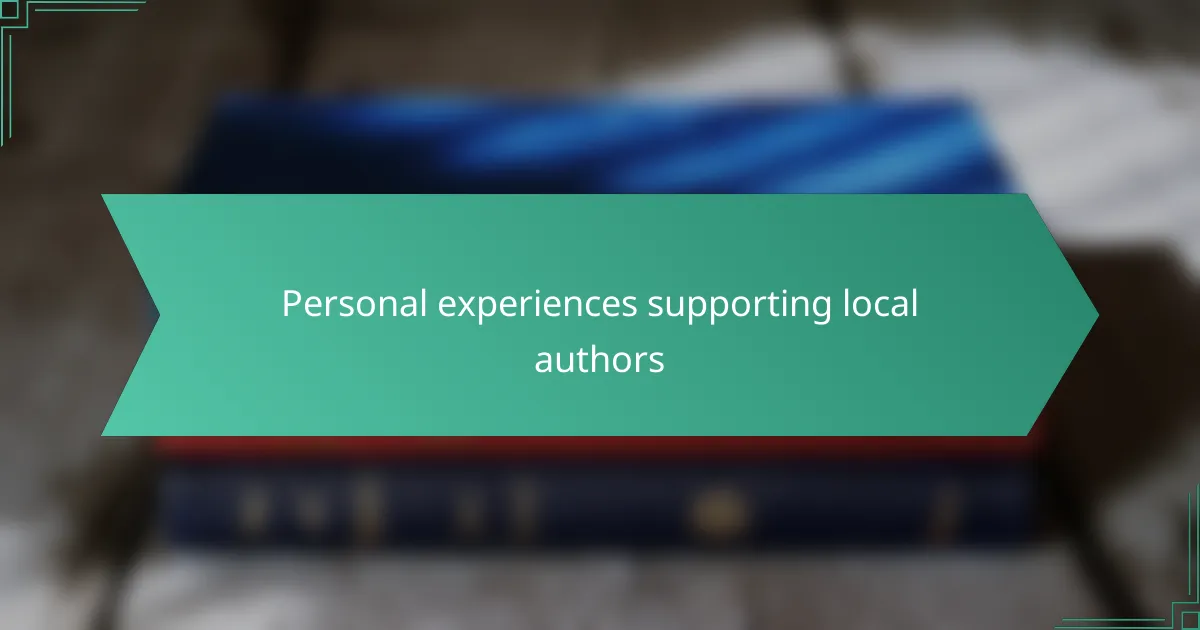 Personal experiences supporting local authors