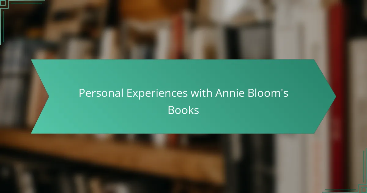 Personal Experiences with Annie Bloom's Books