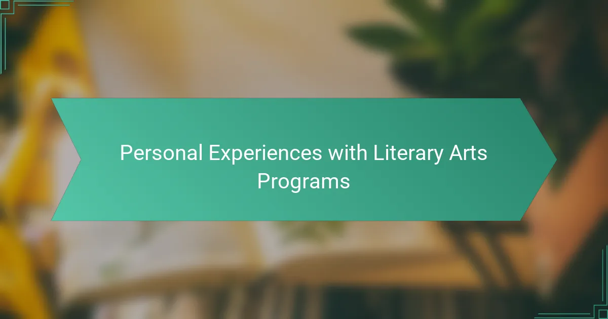 Personal Experiences with Literary Arts Programs
