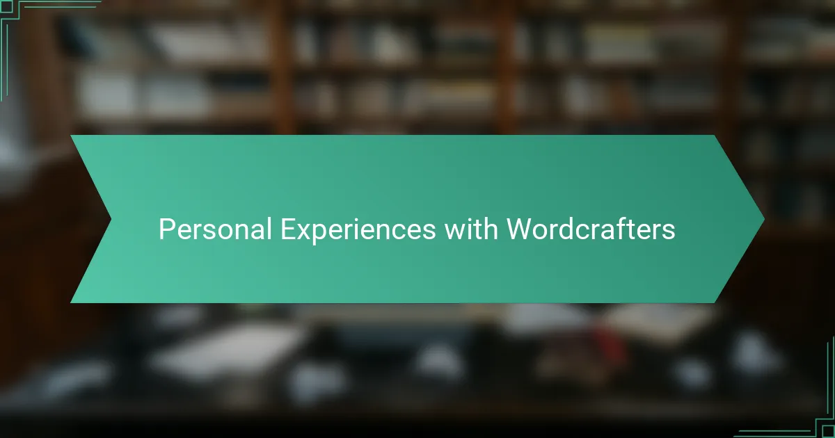 Personal Experiences with Wordcrafters