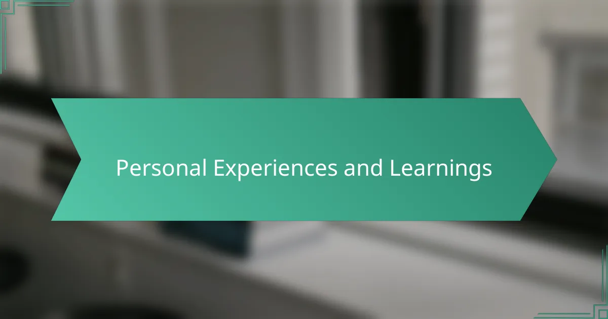 Personal Experiences and Learnings