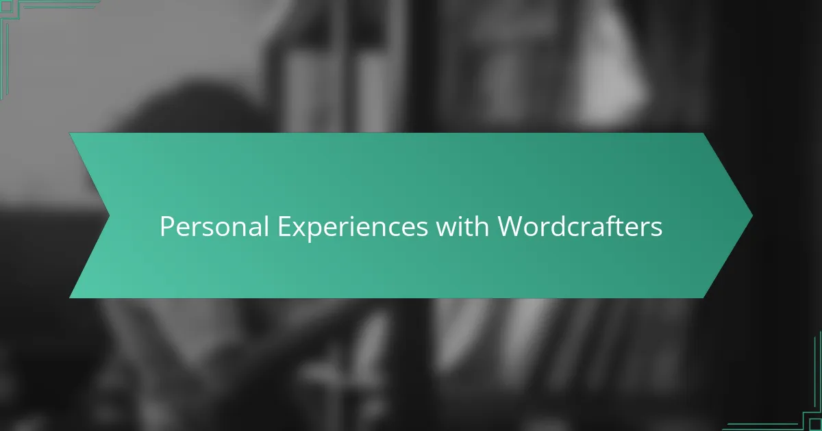 Personal Experiences with Wordcrafters
