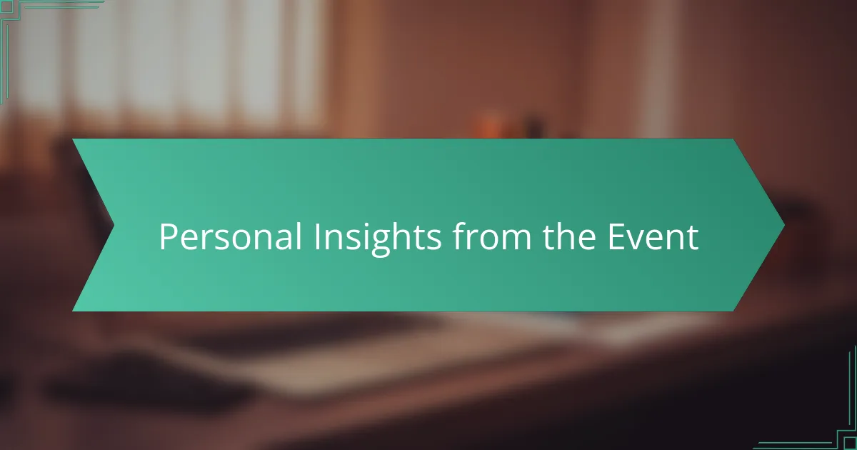 Personal Insights from the Event