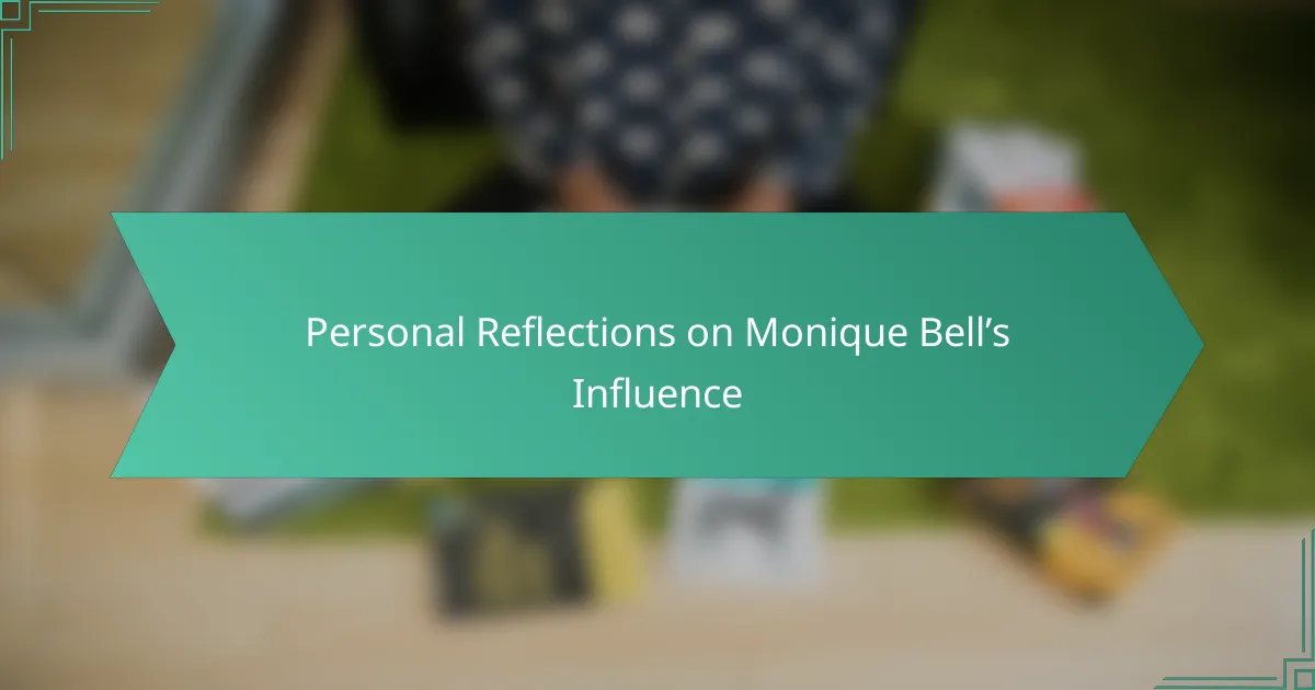 Personal Reflections on Monique Bell’s Influence