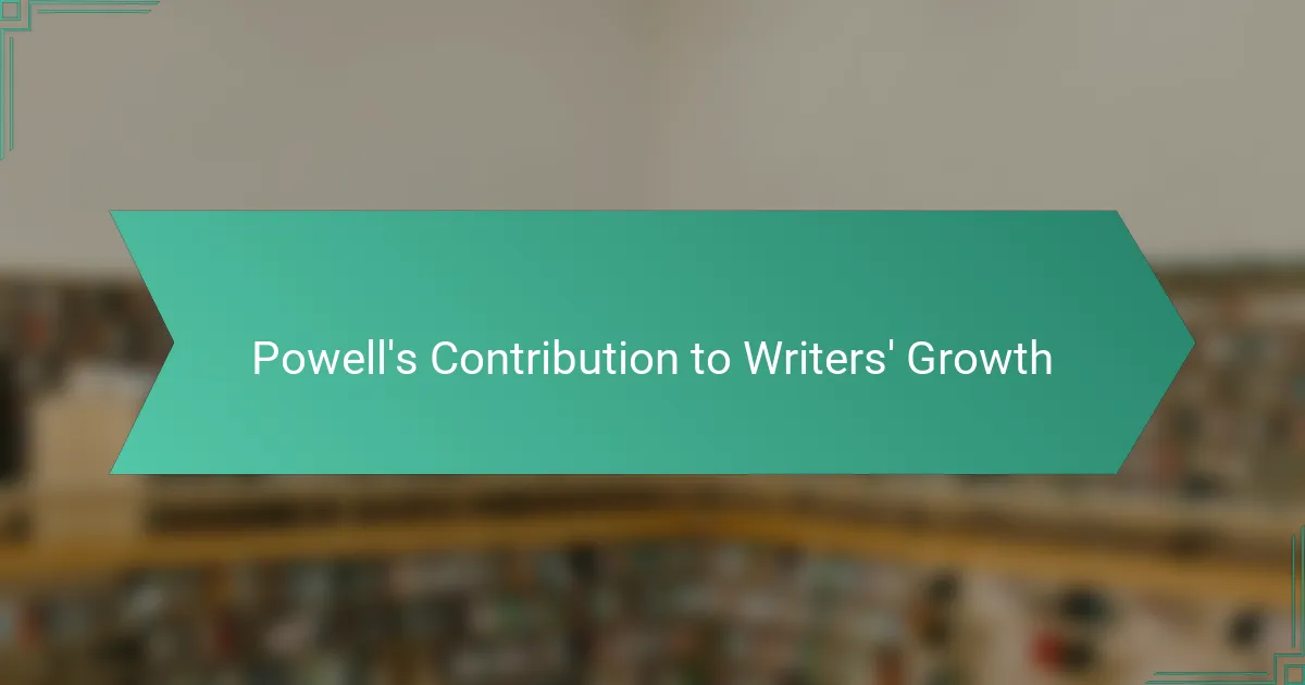 Powell's Contribution to Writers' Growth