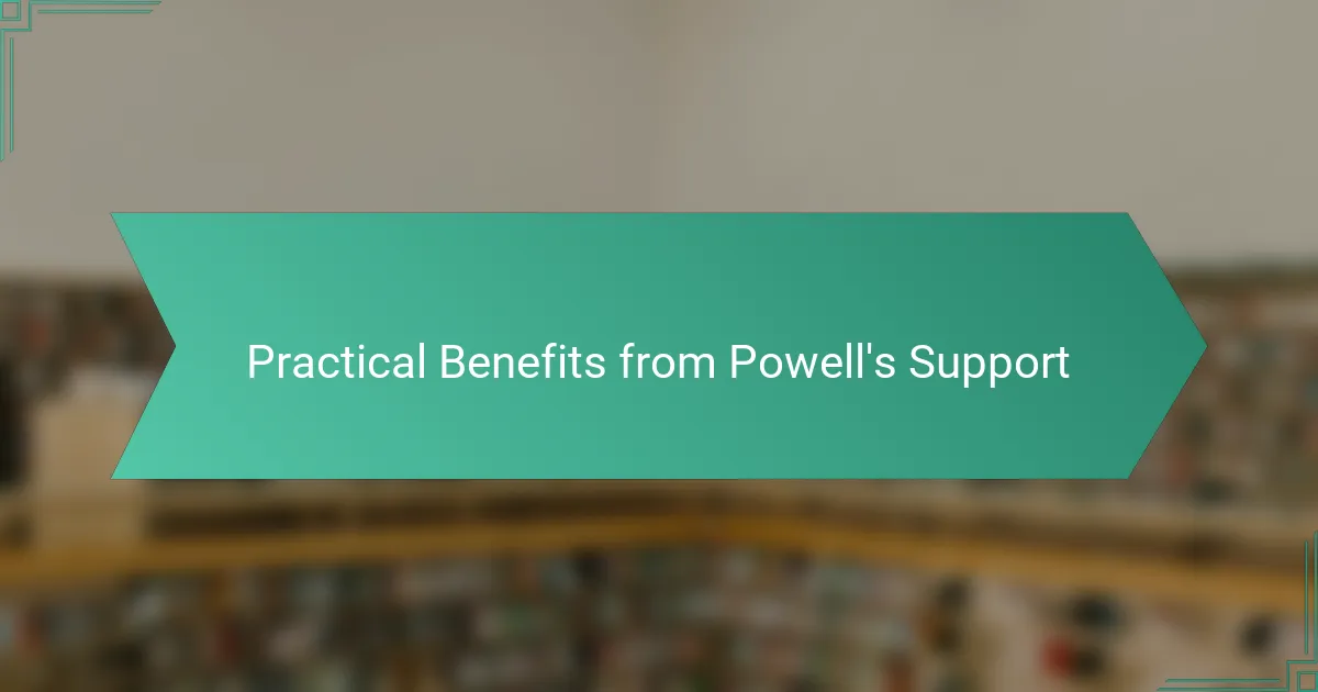 Practical Benefits from Powell's Support