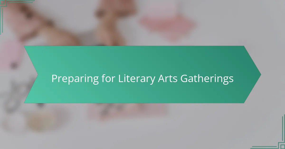 Preparing for Literary Arts Gatherings
