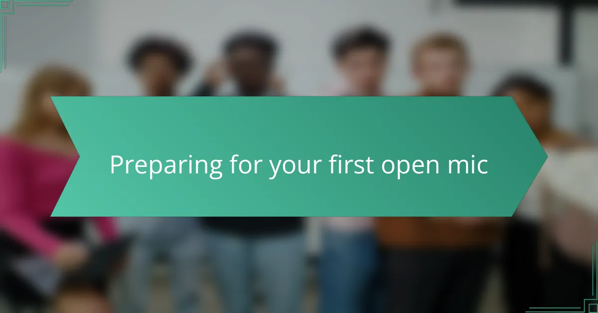 Preparing for your first open mic