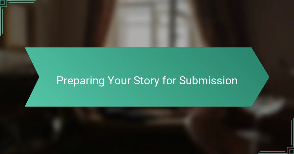 Preparing Your Story for Submission