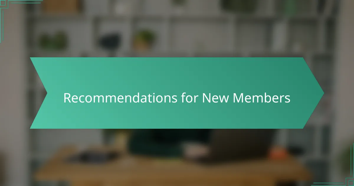 Recommendations for New Members