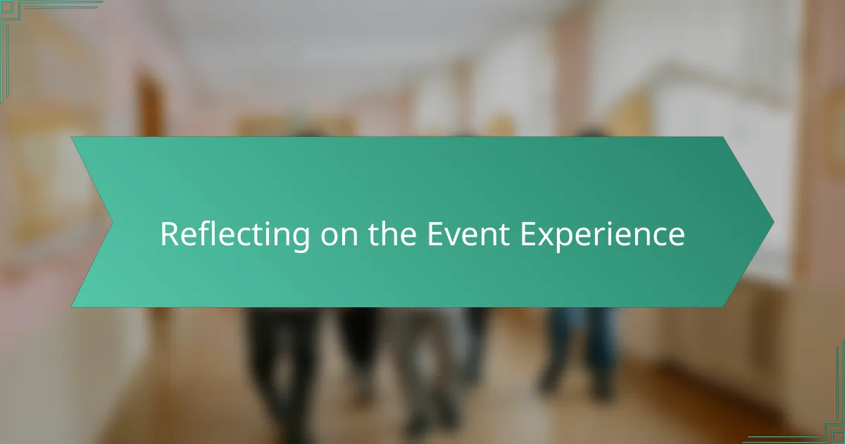 Reflecting on the Event Experience