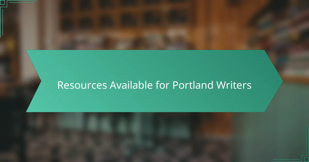 Resources Available for Portland Writers