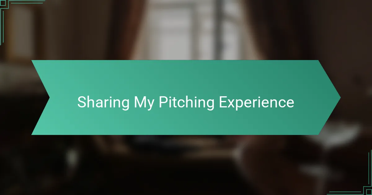 Sharing My Pitching Experience