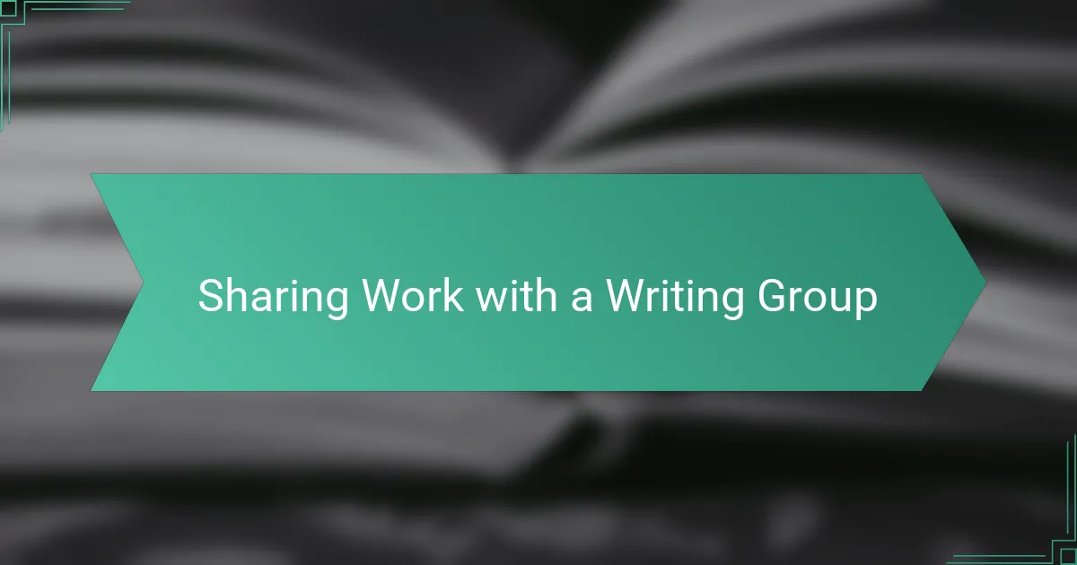 Sharing Work with a Writing Group