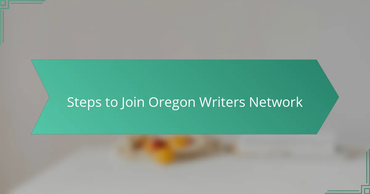 Steps to Join Oregon Writers Network