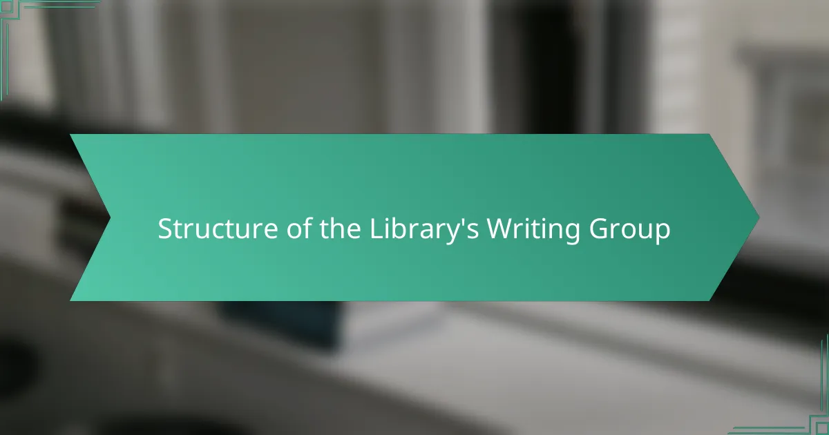 Structure of the Library's Writing Group