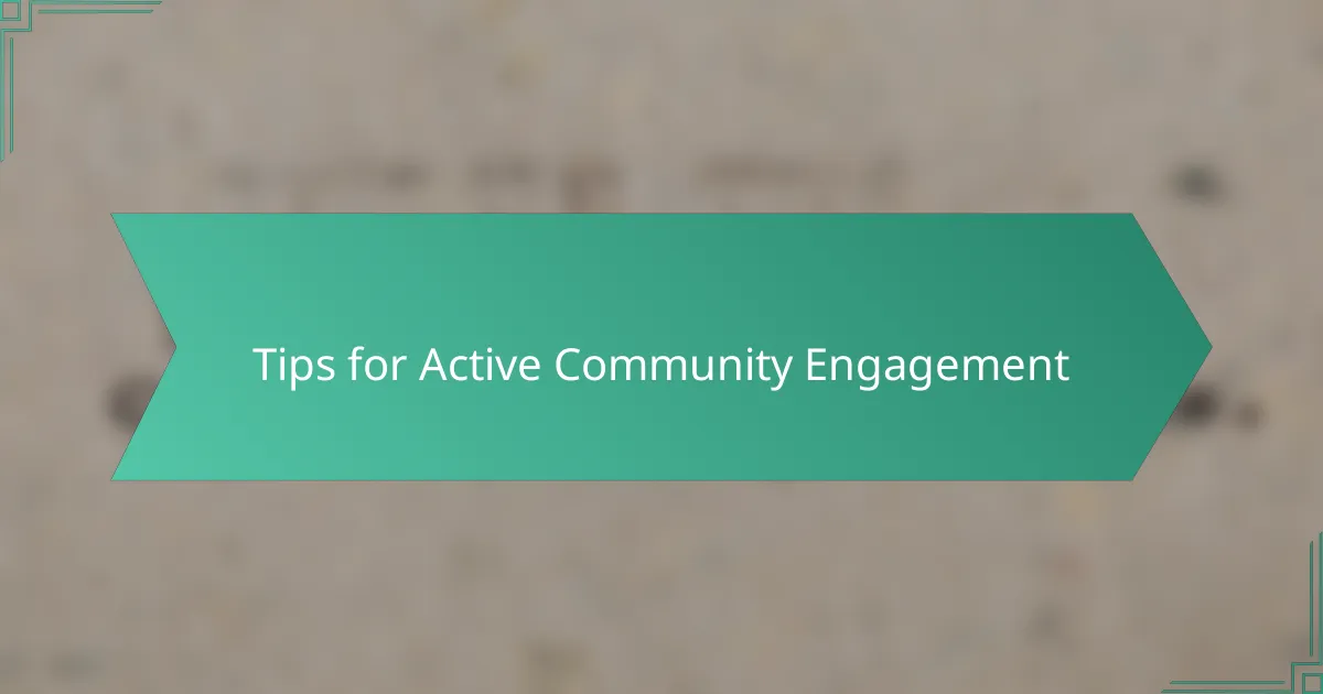 Tips for Active Community Engagement