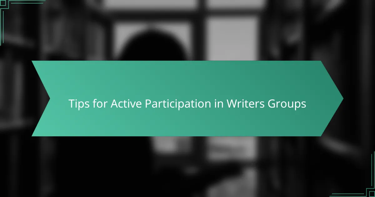 Tips for Active Participation in Writers Groups
