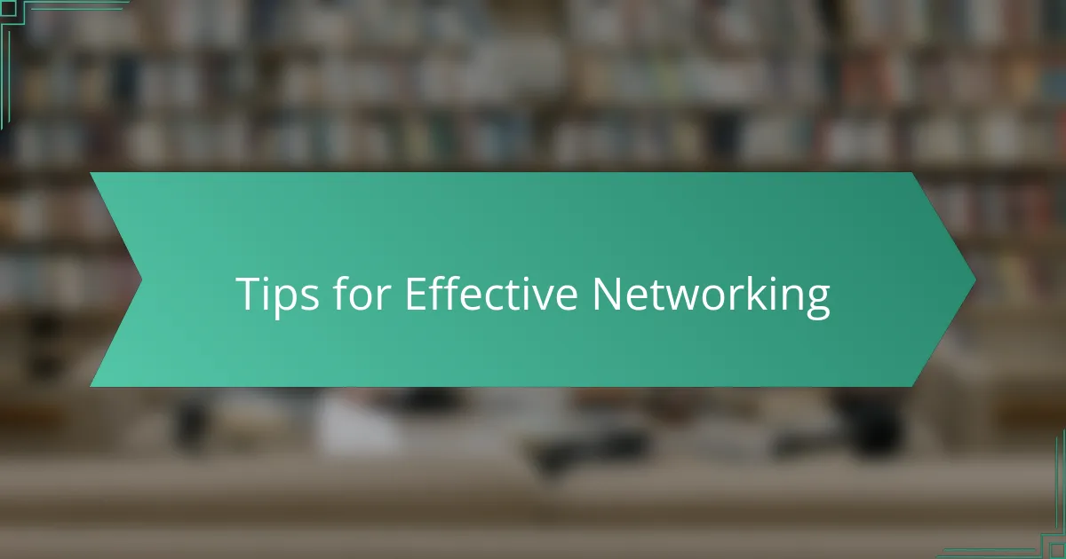 Tips for Effective Networking