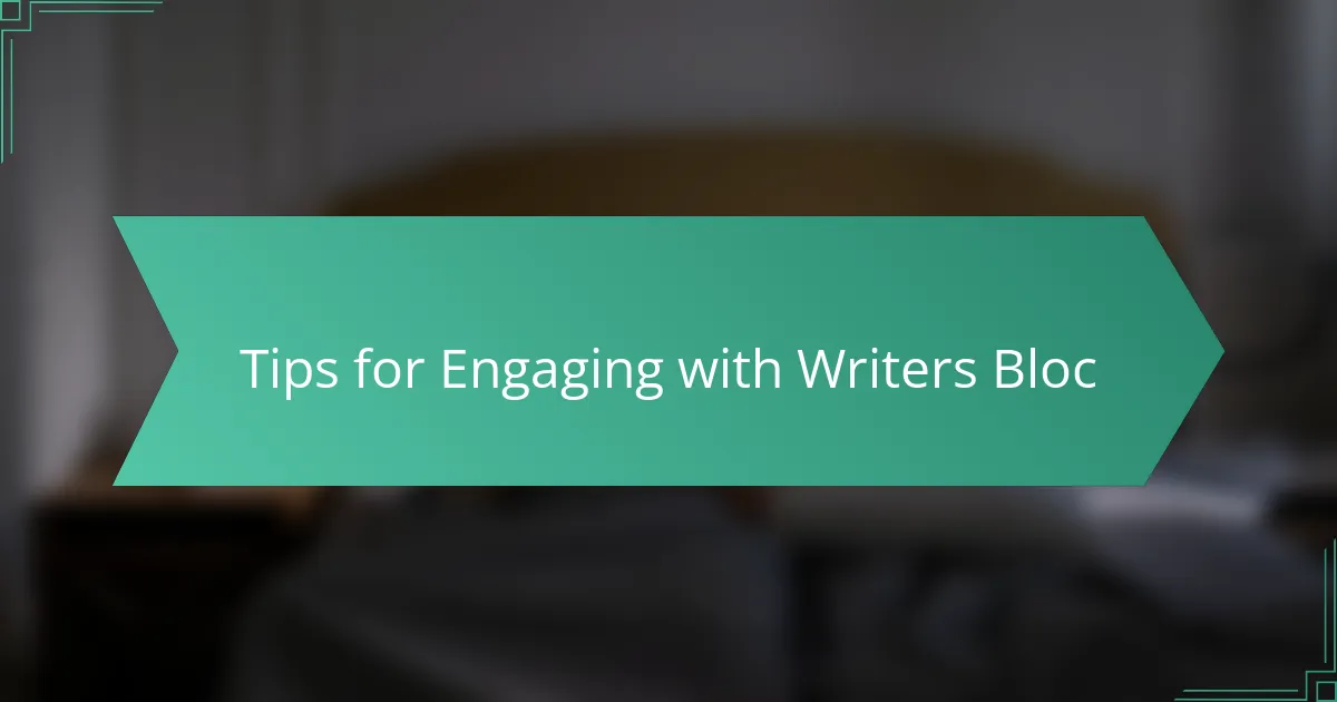 Tips for Engaging with Writers Bloc