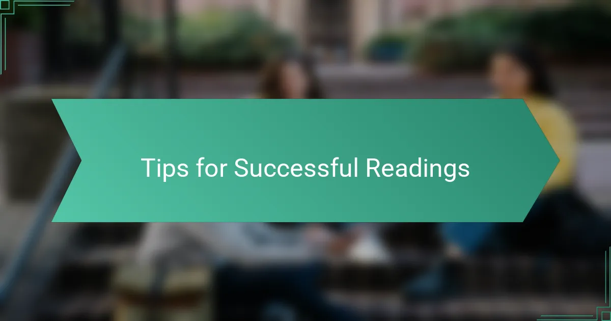 Tips for Successful Readings