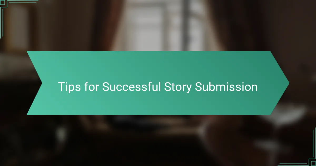 Tips for Successful Story Submission