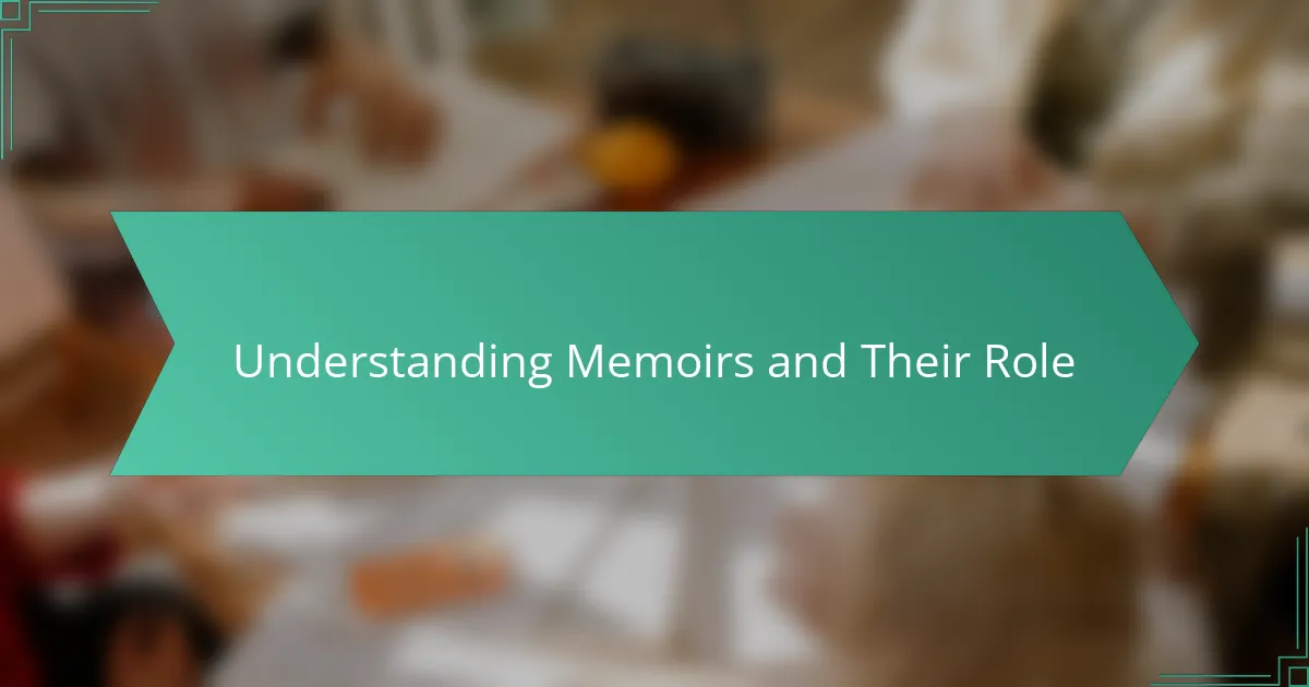Understanding Memoirs and Their Role