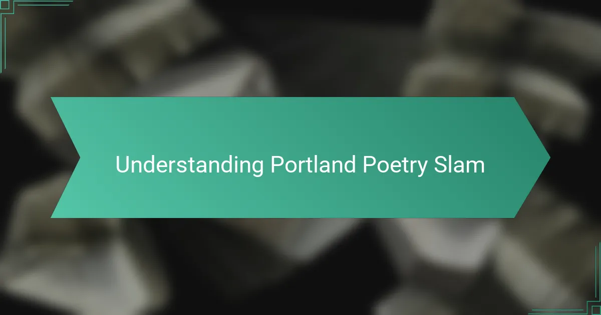 Understanding Portland Poetry Slam