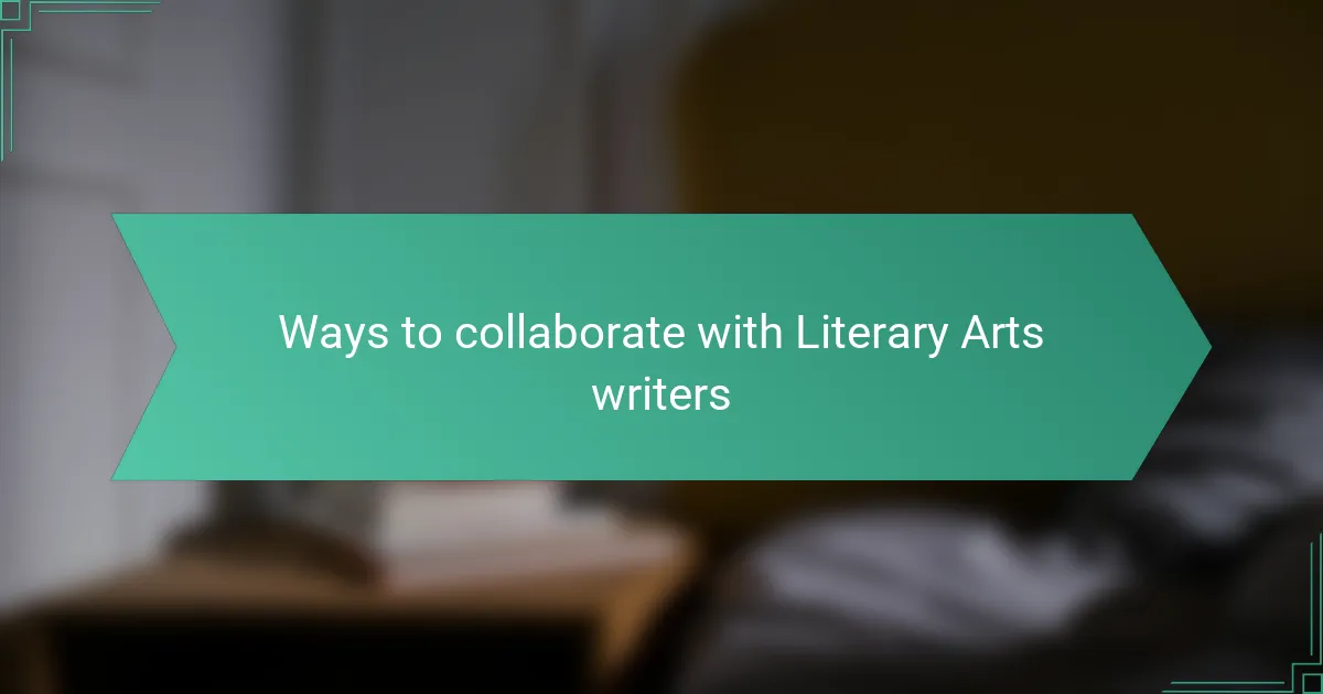 Ways to collaborate with Literary Arts writers