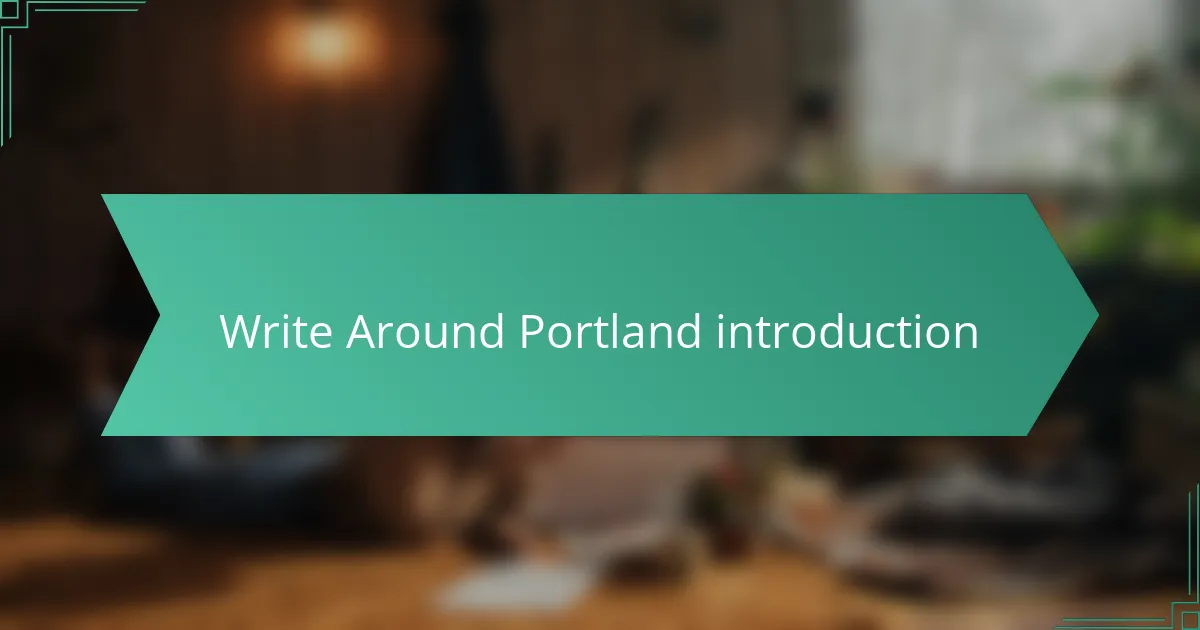 Write Around Portland introduction